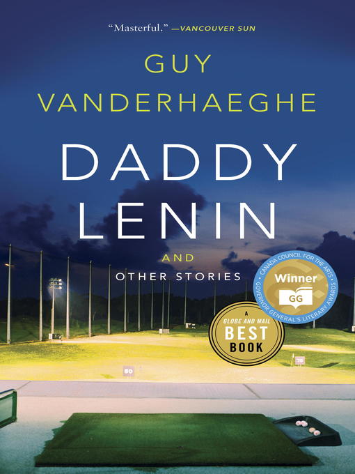 Title details for Daddy Lenin and Other Stories by Guy Vanderhaeghe - Wait list